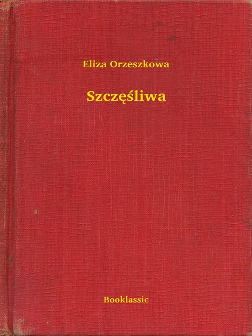 Title details for Szczęśliwa by Eliza Orzeszkowa - Available